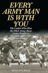 Every Army Man Is with You - MILLS,  Nicolaus - 9780810896048