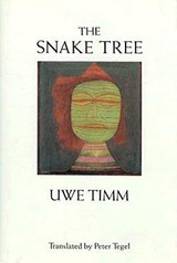 The Snake Tree - Uwe Timm - 9780811211017
