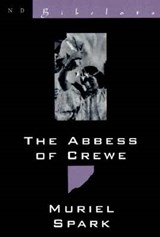 The Abbess of Crewe: A Modern Morality Tale - Muriel Spark - 9780811212960