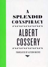 A Splendid Conspiracy | Albert Cossery | 