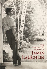 The Collected Poems of James Laughlin - James Laughlin - 9780811218764