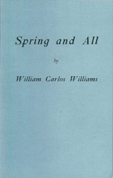 Spring and All - William Carlos Williams - 9780811218917