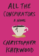 All the Conspirators - Christopher Isherwood - 9780811225120
