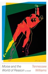 Moise and the World of Reason - Tennessee Williams - 9780811225618
