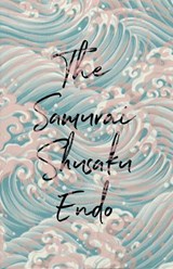 The Samurai - Shusaku Endo - 9780811227902