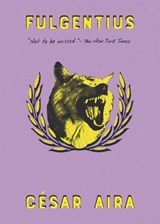 FULGENTIUS - César Aira - 9780811231695