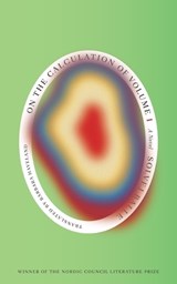 On the Calculation of Volume (Book I): Shortlisted for the 2025 International Booker Prize - Solvej Balle - 9780811237253