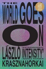 World Goes On - Laszlo Krasznahorkai - 9780811237512