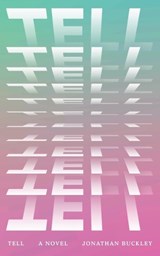 Tell - Jonathan Buckley - 9780811237918