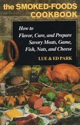 The Smoked-Foods Cookbook - Lue Park ; Ed Park - 9780811701167