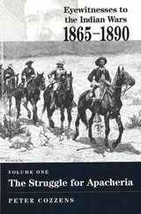 Eyewitnesses to the Indian Wars - Volume 1 - Peter Cozzens - 9780811705721
