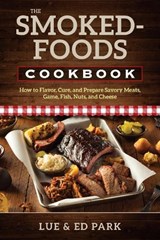 The Smoked-Foods Cookbook - Lue Park ; Ed Park - 9780811719995