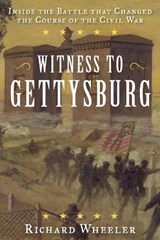 Witness to Gettysburg - Richard Wheeler - 9780811739856