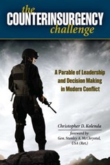 Counterinsurgency Challenge - Christopher D. Kolenda ; Stanley A. McChrystal, Former Commander of U.S. and International Forces in Afghanistan - 9780811748629