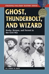 Ghost, Thunderbolt, and Wizard - Robert W. Black - 9780811749558