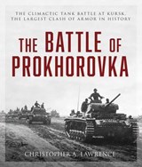 The Battle of Prokhorovka - Christopher A. Lawrence - 9780811768122