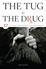 The Tug Is the Drug - Chris Santella - 9780811771290