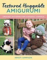 Textured Huggable Amigurumi - Kristi Simpson - 9780811777933