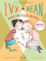 Ivy and Bean Break the Fossil Record - Annie Barrows - 9780811862509