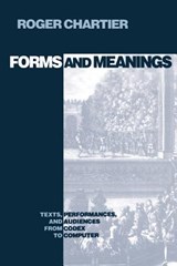 Forms and Meanings - Roger Chartier - 9780812215465