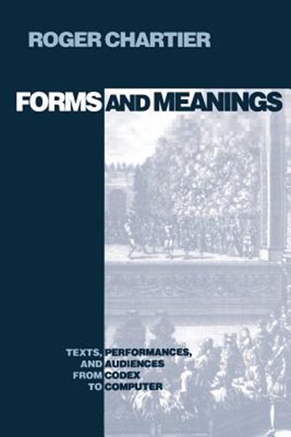 Forms and Meanings, Roger Chartier - Paperback - 9780812215465