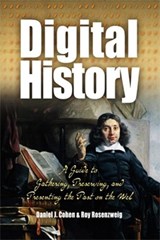 Digital History - Daniel Cohen ; Roy Rosenzweig - 9780812219234