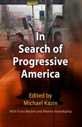 In Search of Progressive America - Michael Kazin - 9780812220384