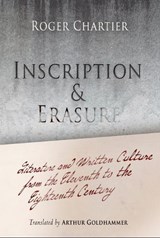 Inscription and Erasure - Roger Chartier - 9780812220469