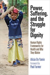 Power, Suffering, and the Struggle for Dignity - Alicia Ely Yamin - 9780812223989