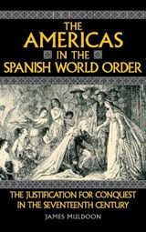 The Americas in the Spanish World Order - James Muldoon - 9780812232455