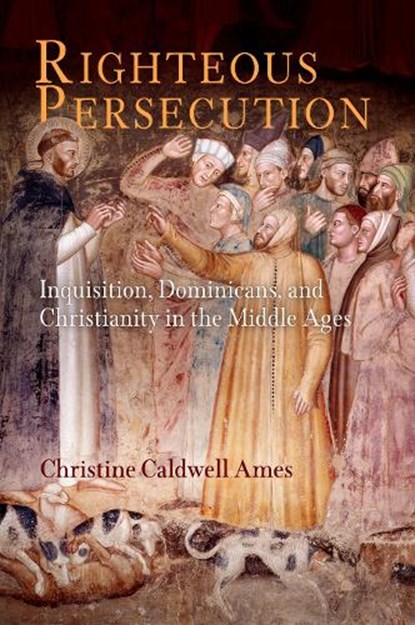 Righteous Persecution, Christine Caldwell Ames - Gebonden - 9780812241334