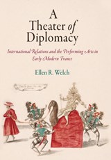 A Theater of Diplomacy - Ellen R. Welch - 9780812249002