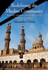 Redefining the Muslim Community - Alexander Orwin - 9780812249040
