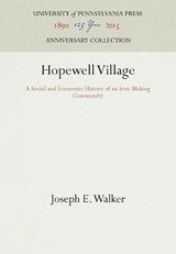 Hopewell Village - Joseph E. Walker - 9780812274745