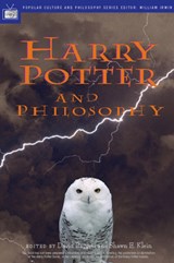 Harry Potter and Philosophy - David Baggett ; Shawn E. Klein ; William Irwin - 9780812694550