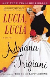 LUCIA LUCIA - Adriana Trigiani - 9780812967791