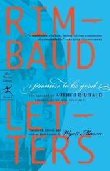I Promise to Be Good - Arthur Rimbaud - 9780812970159