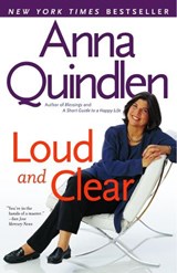 Loud and Clear - QUINDLEN,  Anna - 9780812970272