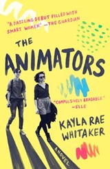 The Animators - Kayla Rae Whitaker - 9780812989298