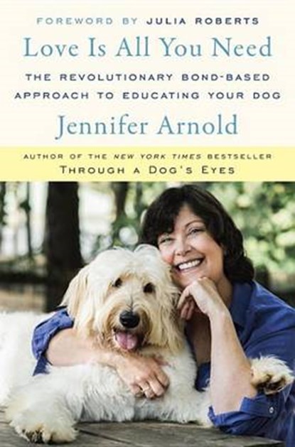 Love Is All You Need, ARNOLD,  Jennifer - Gebonden - 9780812996173