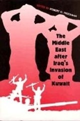 The Middle East After Iraq's Invasion of Kuwait - FREEDMAN,  Robert O. - 9780813012155