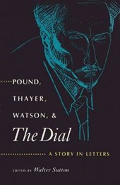 Pound, Thayer, Watson and ""The Dial