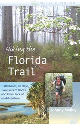 Hiking the Florida Trail - Johnny Molloy - 9780813031958