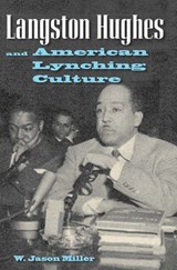 Langston Hughes and American Lynching Culture - W. Jason Miller - 9780813041520