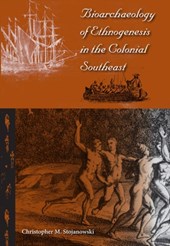 Bioarchaeology of Ethnogenesis in the Colonial Southeast