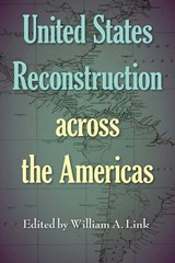 United States Reconstruction across the Americas - LINK,  William A. - 9780813056418