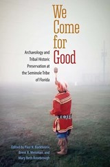 We Come for Good - Paul N. Backhouse ; Brent R. Weisman ; Mary Beth Rosebrough - 9780813062280