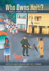 Who Owns Haiti? - Robert Maguire ; Scott Freeman - 9780813064598