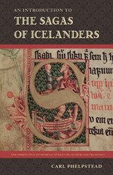 An Introduction to the Sagas of Icelanders - Carl Phelpstead - 9780813066516
