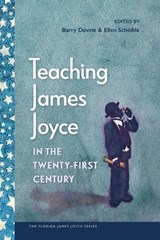 Teaching James Joyce in the Twenty-First Century - Barry Devine ; Ellen Scheible - 9780813081267